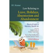 Law & Justice Publishing Co's Law Relating to Leave, Holidays, Absenteeism and Abandonment by H. L. Kumar